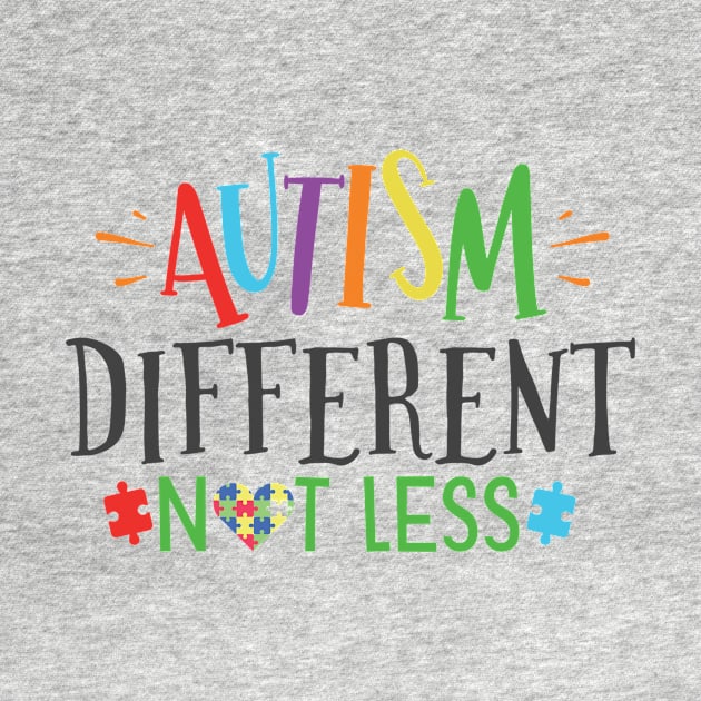 Autism Different Not Less, Inspirational Gift Idea for Autistic or Au-Some for teachers and mothers of warriors by SweetMay